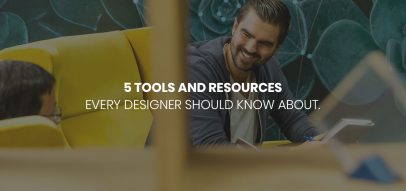 5 tools and resources every designer should know about. 11