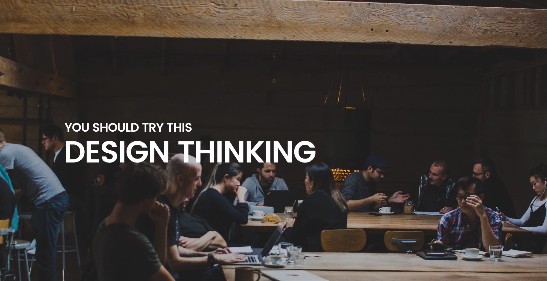 You Should Try This... Design Thinking 1
