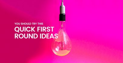 You Should Try This... Quick First Round Ideas 19