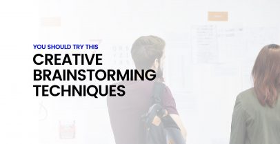 You Should Try This...Creative Brainstorming Techniques 12
