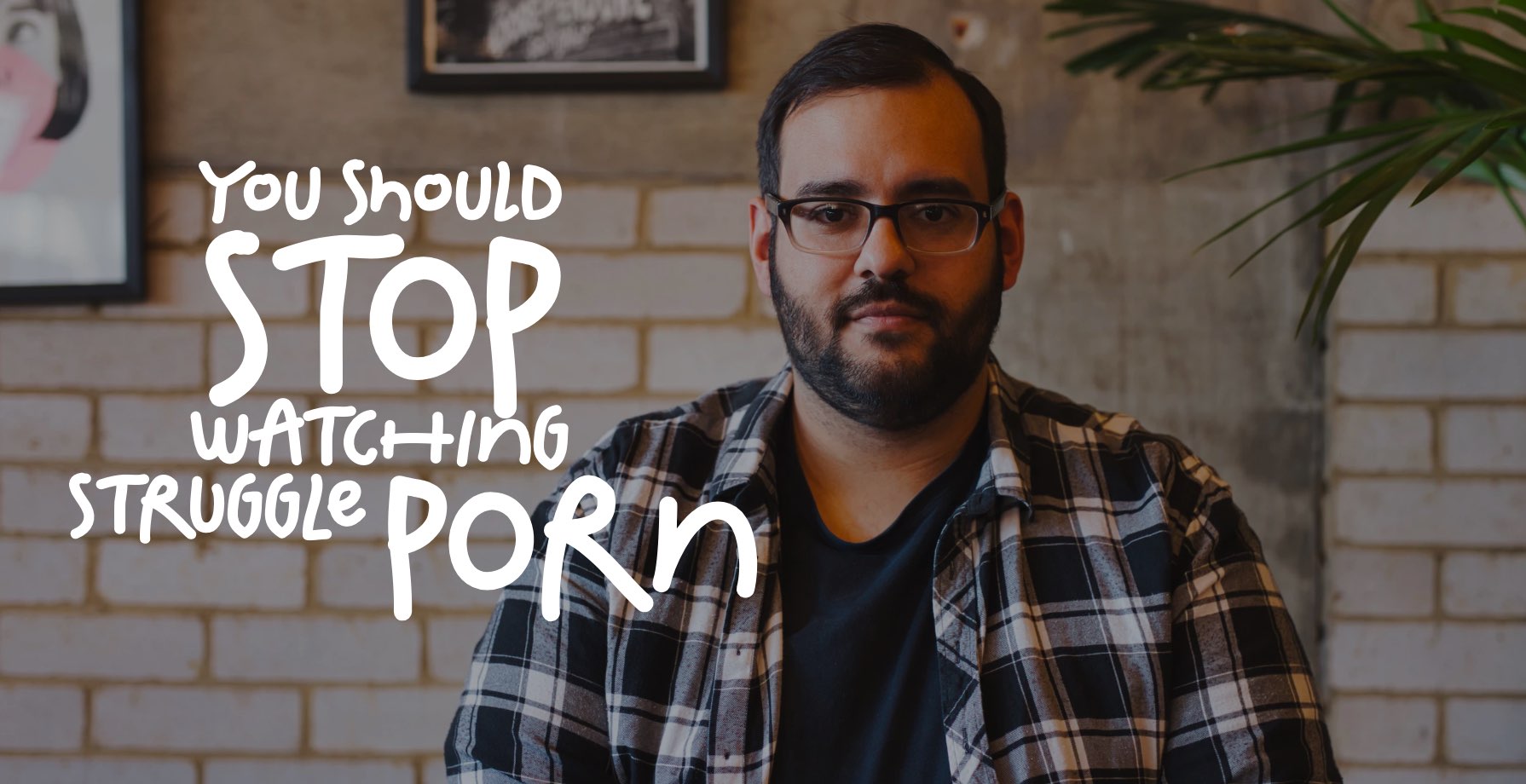 Stop Watching Struggle Porn