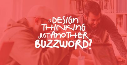 Is Design Thinking Just Another Buzzword? 1