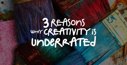 3 Simple Reasons Why Creativity is Underrated!